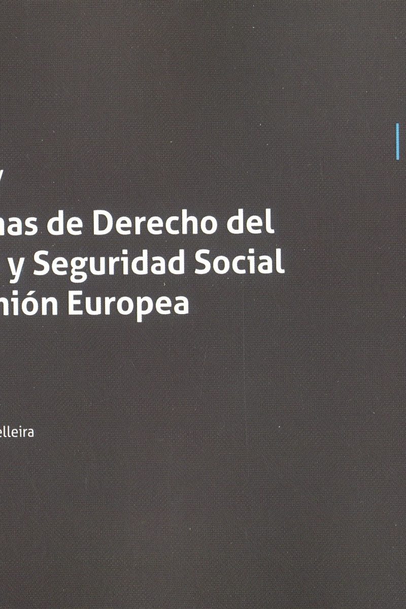 Esquemas de Derecho del Trabajo y Seguridad Social de la Unión Europea. Tomo XLIV-0