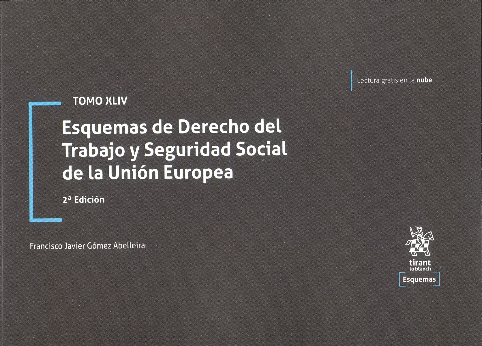 Esquemas de Derecho del Trabajo y Seguridad Social de la Unión Europea. Tomo XLIV-0
