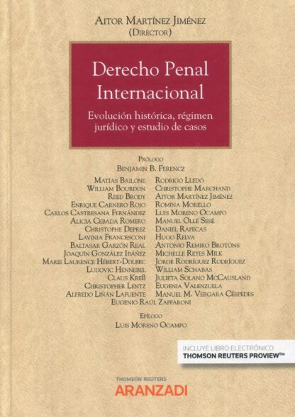 Derecho penal internacional. Evolución histórica, régimen jurídico y estudio de casos