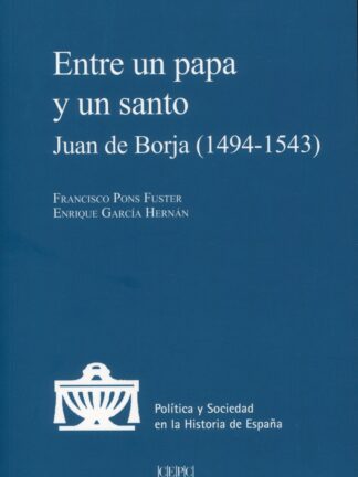 Entre un papa y un santo. Juan de Borja (1494-1543)