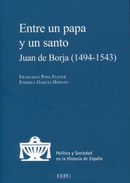 Entre un papa y un santo. Juan de Borja (1494-1543)