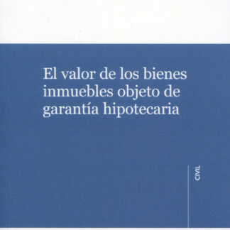 El valor de los bienes inmuebles objeto de garantía hipotecaria