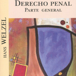 Derecho Penal. Parte General / WELZEL