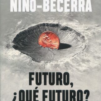 Futuro, ¿qué futuro?Claves para sobrevivir más allá de la pandemia