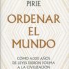 Ordenar el mundo. Cómo 4.000 años de leyes dieron forma a la civilización -0