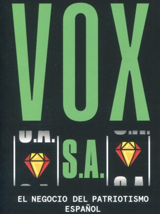 VOX S.A. El negocio del patriotismo español
