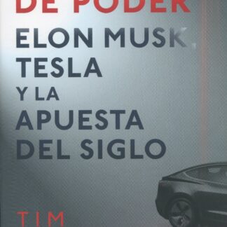 Juegos de poder. Elon Musk, Tesla y la apuesta del siglo