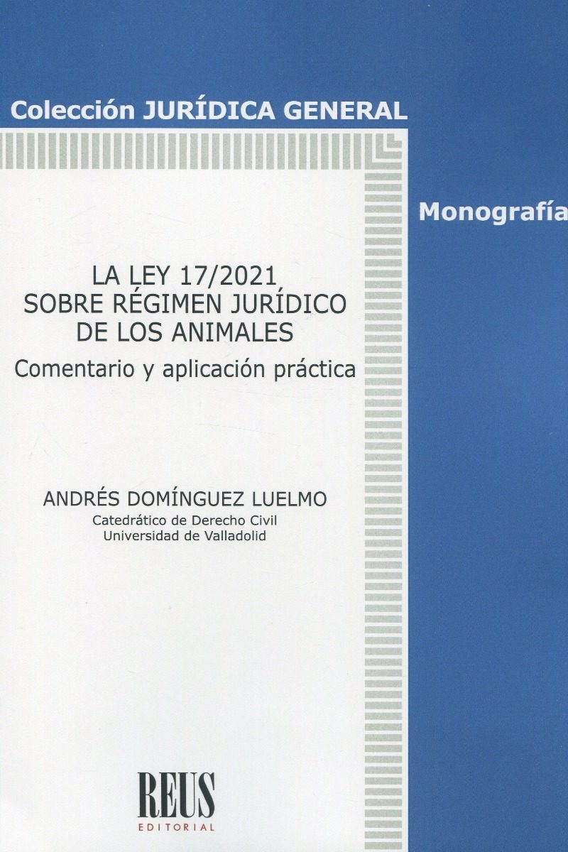 Ley 17/2021 sobre régimen jurídico de los animales. Comentario y aplicación práctica-0