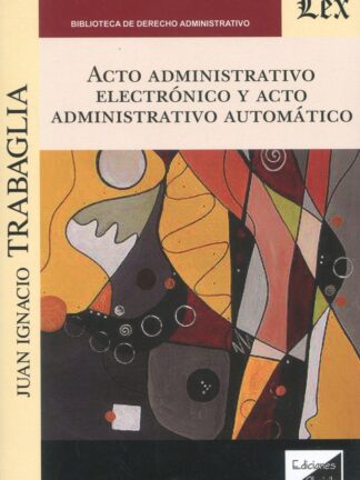 Acto administrativo electrónico y acto administrativo automático