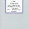 Historia del Derecho Internacional Público. Una aproximación global