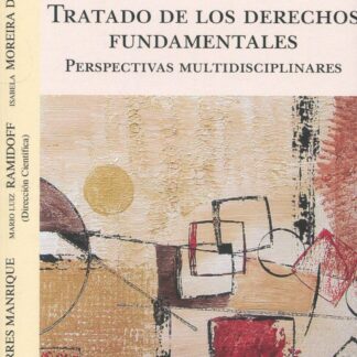 Tratado de los derechos fundamentales. Perspectivas multidisciplinares