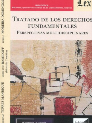 Tratado de los derechos fundamentales. Perspectivas multidisciplinares
