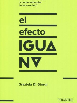 Efecto iguana. ¡Descubre cómo las empresas innovadoras se diferencian y sal de la inercia!