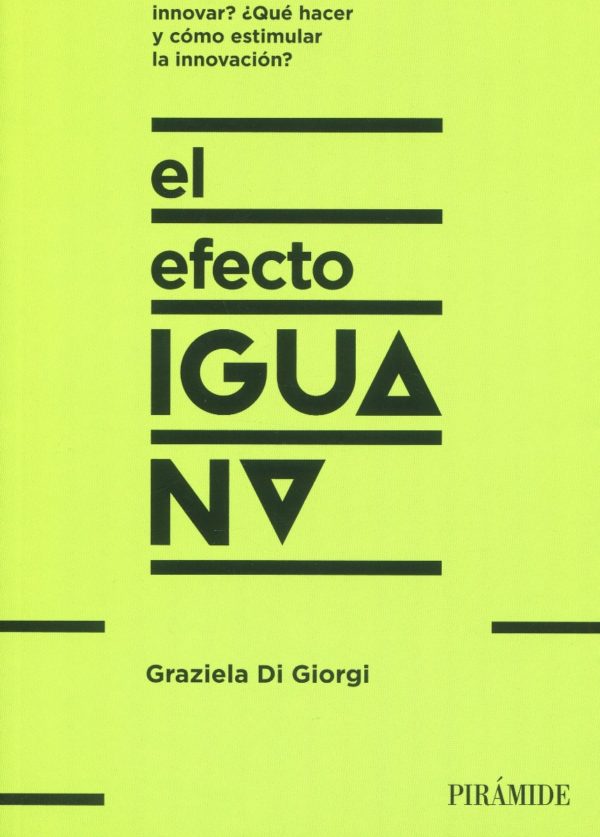 Efecto iguana. ¡Descubre cómo las empresas innovadoras se diferencian y sal de la inercia!-0