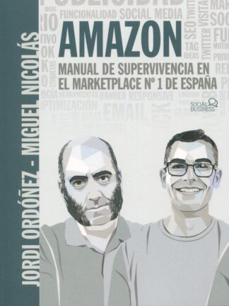 Amazon. Manual de supervivencia en el marketplace nº1 de España