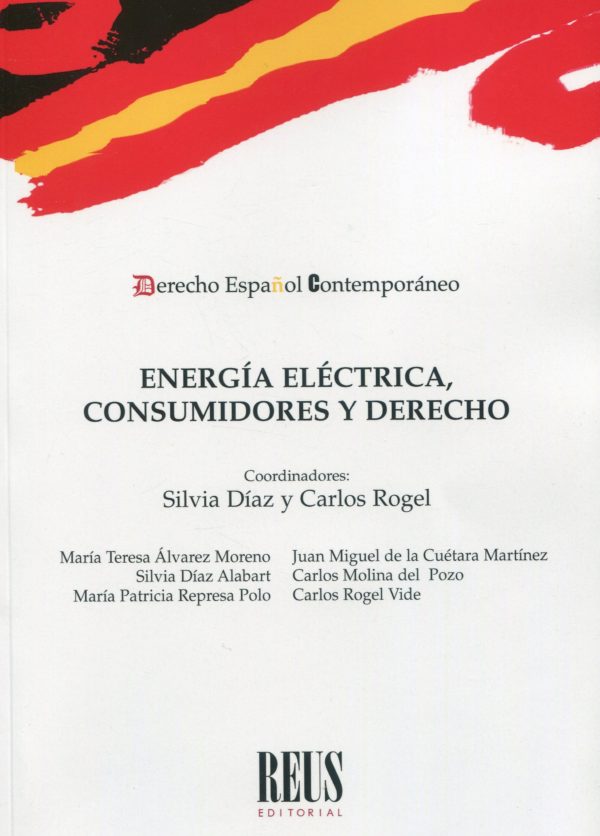 Energía eléctrica, consumidores y derecho9788429026245