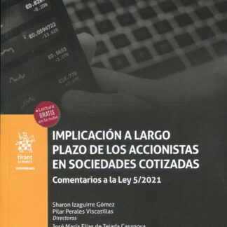 Implicación a largo plazo de los accionistas en Sociedades Cotizadas. Comentarios a la Ley 5/2021