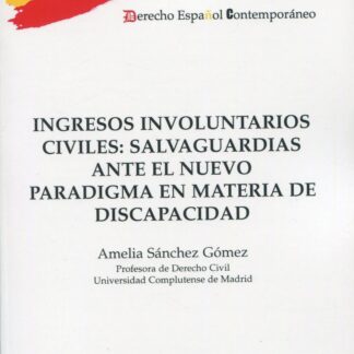Ingresos involuntarios civiles: Salvaguardias ante el nuevo paradigma en materia de discapacidad
