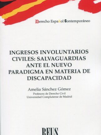 Ingresos involuntarios civiles: Salvaguardias ante el nuevo paradigma en materia de discapacidad