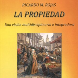 La propiedad. Una visión multidisciplinaria e integradora