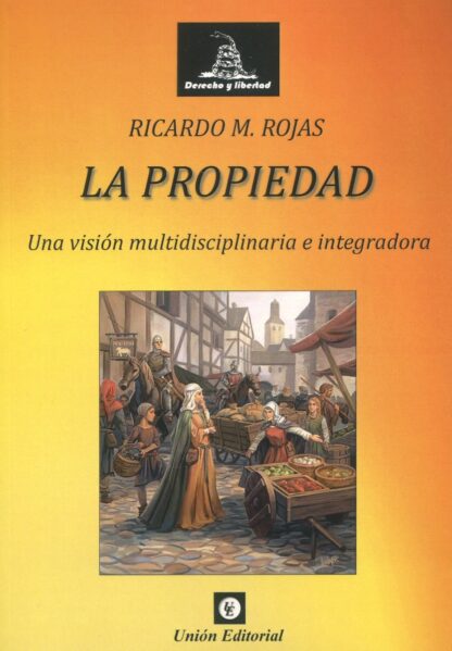 La propiedad. Una visión multidisciplinaria e integradora