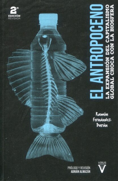 El Antropoceno. La expansión del capitalismo global choca con la biosfera