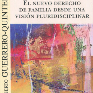 El nuevo Derecho de familia desde una visión pluridisciplinar