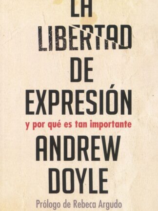 La libertad de expresión. Y por qué es tan importante