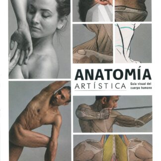 Anatomía artística. Guía visual del cuerpo humano