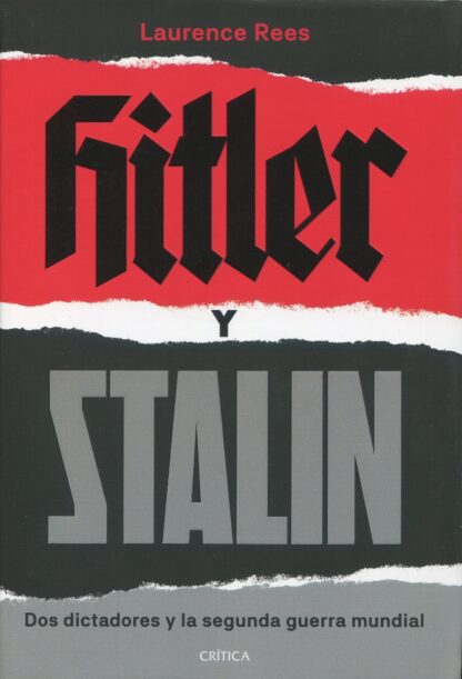 Hitler y Stalin. Dos dictadores y la segunda guerra mundial