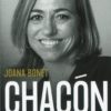 Chacón. La mujer que pudo gobernar -0