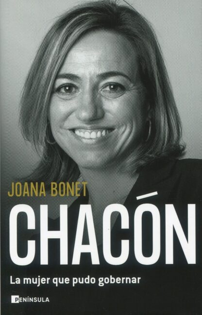 Chacón. La mujer que pudo gobernar