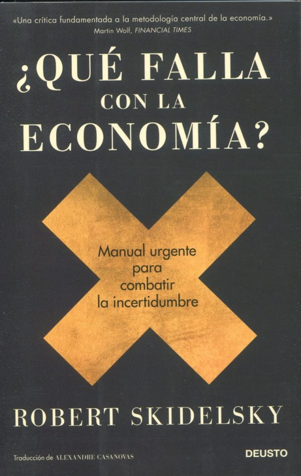 ¿Qué falla con la economía? Manual urgente para combatir la incertidumbre -0