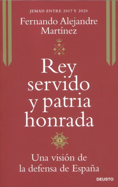 Rey servido y patria honrada. Una visión de la defensa de España