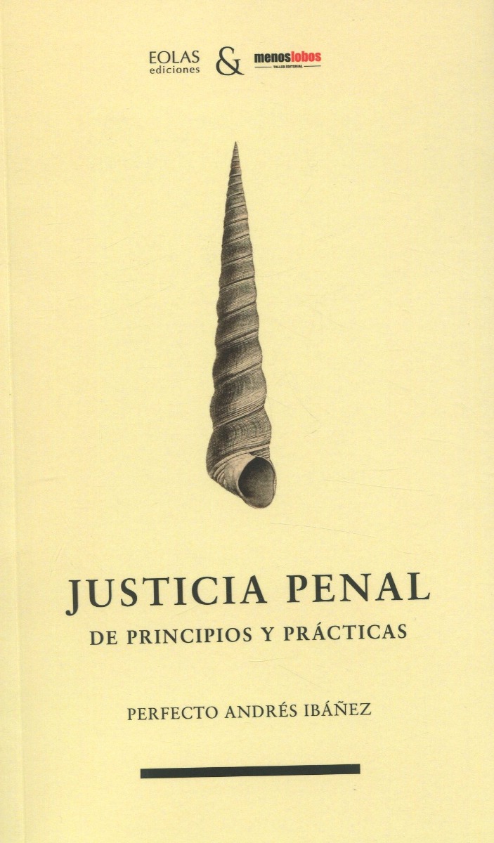 Justicia penal. De principios y prácticas -0