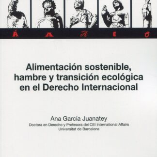 Alimentación sostenible, hambre y transición ecológica en el Derecho Internacional