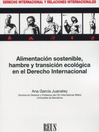 Alimentación sostenible, hambre y transición ecológica en el Derecho Internacional