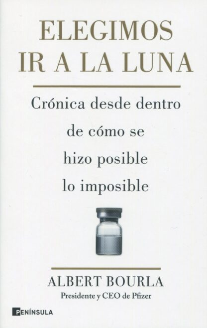 Elegimos ir a la Luna. Crónica desde dentro de cómo se hizo posible lo imposible