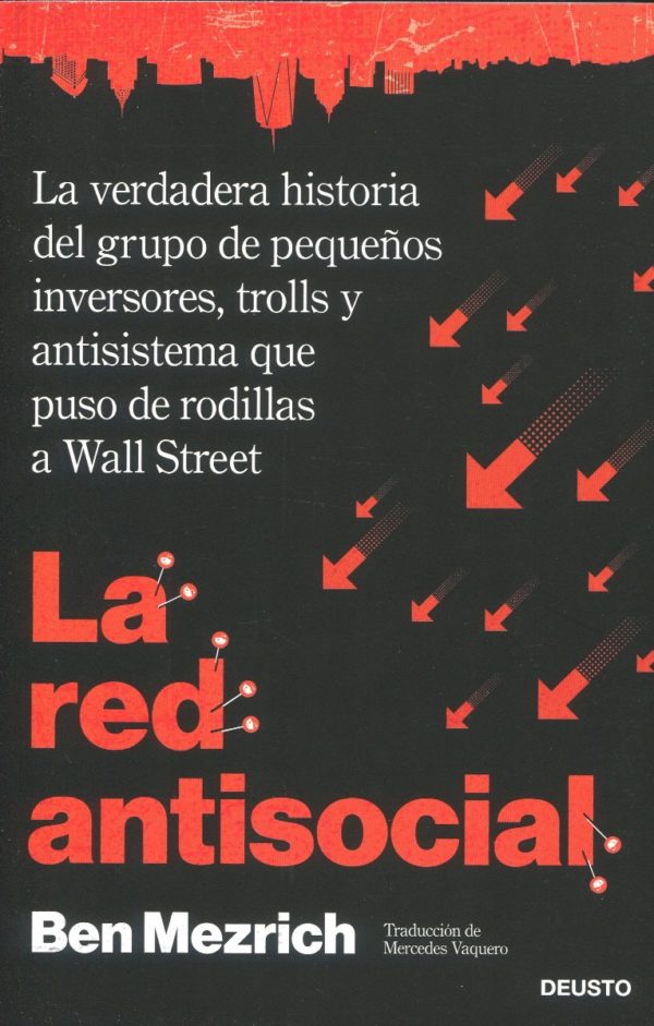 La red antisocial. La verdadera historia del grupo de pequeños inversores, trolls y antisistema que puso de rodillas a Wall Street-0