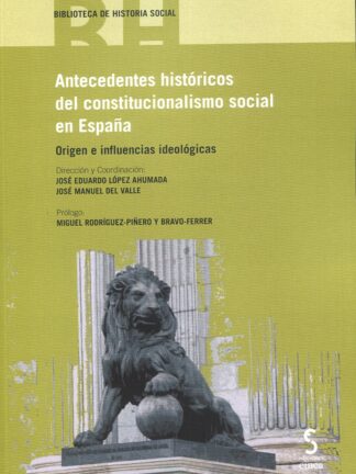 Antecedentes históricos del constitucionalismo social en España. Origen e influencias ideológicas