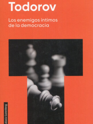 Los enemigos íntimos de la democracia