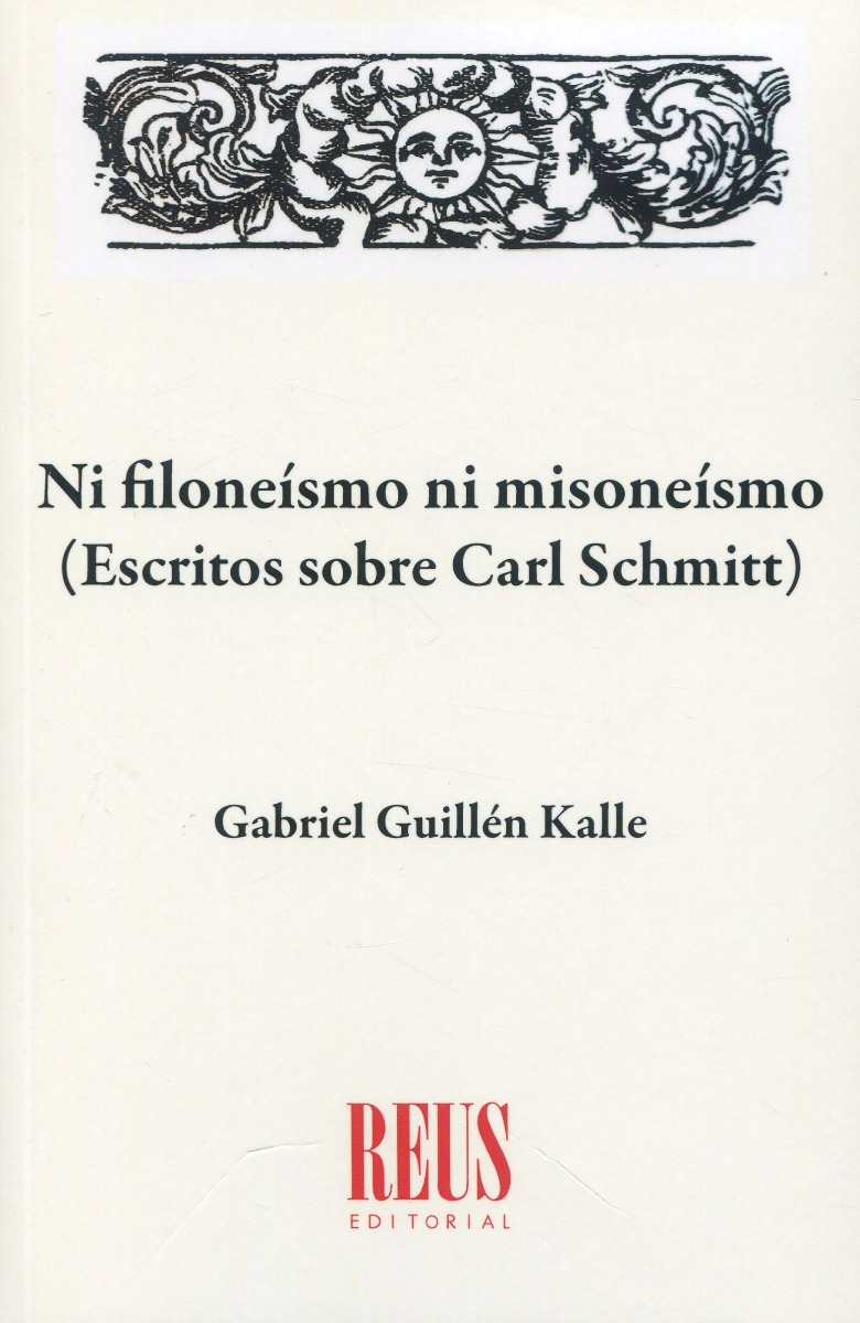 Ni filoneísmo ni misoneísmo (Escritos sobre Carl Schmitt)-0