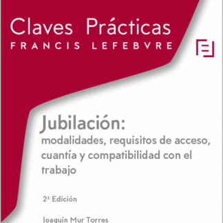 Jubilación 2022: Modalidades, requisitos de acceso, cuantía y compatibilidad con el trabajo