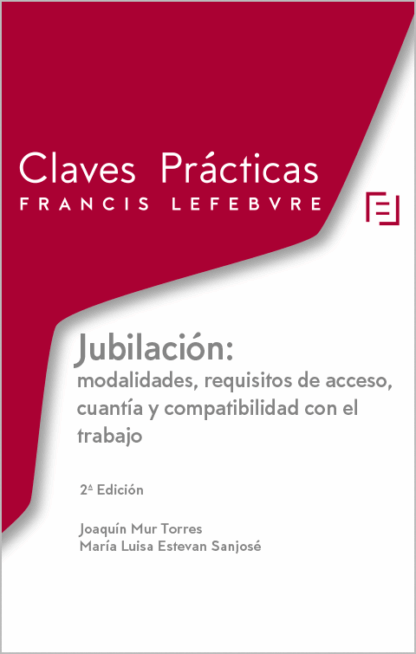 Jubilación 2022: Modalidades, requisitos de acceso, cuantía y compatibilidad con el trabajo