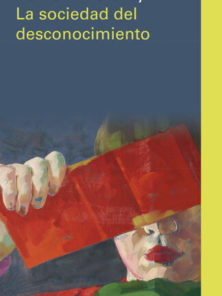 La sociedad del desconocimiento