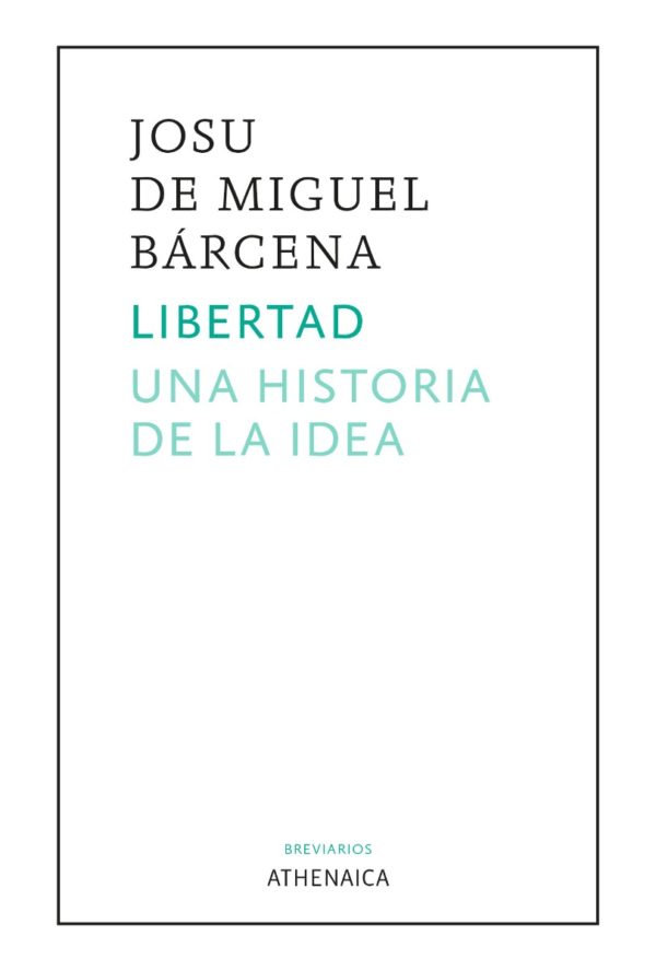 Libertad. Una historia de la idea -0