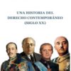 Una historia del derecho contemporáneo (siglo XX) -0