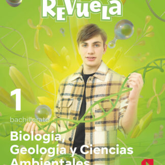 Biología, Geología y Ciencias Ambientales. 1 Bachillerato. Revuela