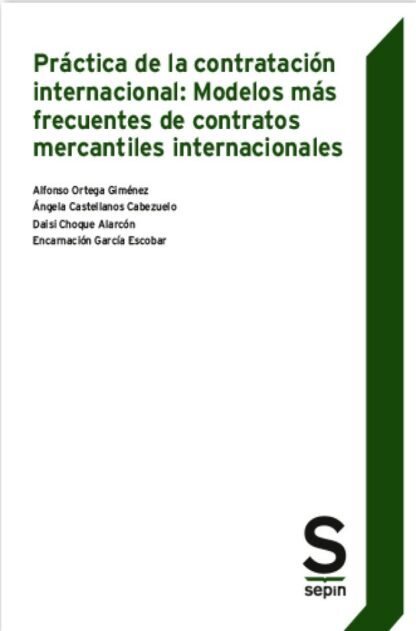 Práctica de la contratación internacional: modelos más frecuentes de contratos mercantiles internacionales