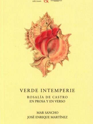 Verde interperie. Rosalía de Castro en prosa y en verso